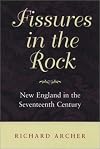 Fissures in the Rock: New England in the Seventeenth Century