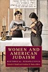 Women and American Judaism: Historical Perspectives