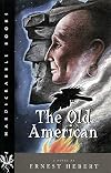 The Old American: A Novel (Hardscrabble Books)