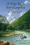 A Time Before New Hampshire: The Story of a Land and Native Peoples