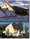 Big House, Little House, Back House, Barn: The Connected Farm Buildings of New England