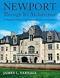 Newport Through Its Architecture A History Of Styles From Postmedieval To Postmodern