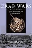 Crab Wars A Tale Of Horseshoe Crabs Bioterrorism And Human Health