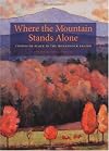 Where the Mountain Stands Alone: Stories of Place in the Monadnock Region