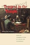 Tempest in the Temple: Jewish Communities and Child Sex Scandals