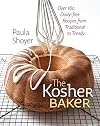 The Kosher Baker: Over 160 Dairy-free Recipes from Traditional to Trendy