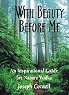 With Beauty Before Me: An Inspirational Guide for Nature Walks (Cornell, Joseph Bharat. Sharing Nature Pocket Guide, 1.) - Joseph Bharat Cornell