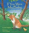 If You Were My Baby: A Wildlife Lullaby