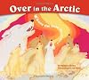 Over in the Arctic: Where the Cold Winds Blow
