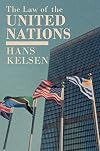 The Law of the United Nations: A Critical Analysis of Its Fundamental Problems