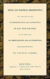 Legal and political hermeneutics, or, Principles of interpretation and construction in law and politics : with remarks on precedents and authorities