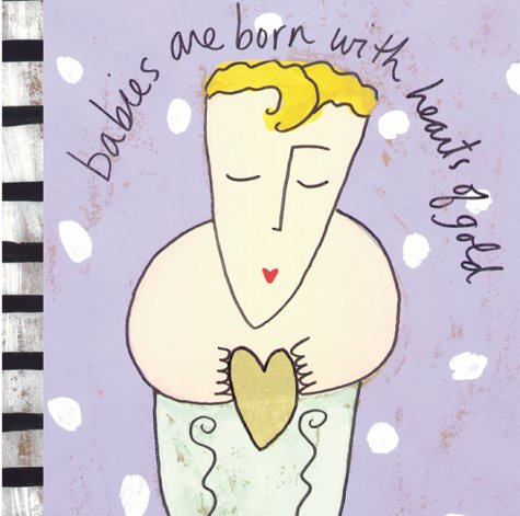 Babies Are Born with Hearts of Gold book cover