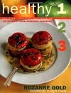Healthy 1-2-3: The Ultimate Three-Ingredient Cookbook, Fat-Free, Low Fat, Low Calorie