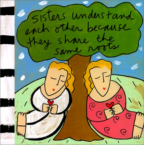 Sisters Understand Each Other Because They Share the Same Roots book cover
