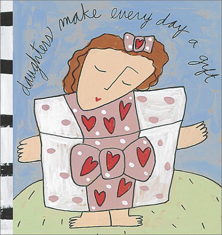 Daughters Make Every Day a Gift book cover