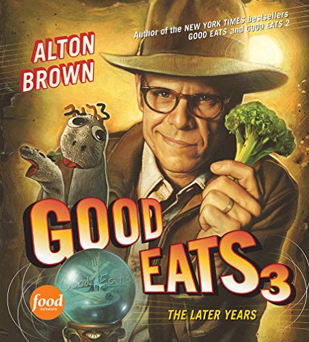 Good Eats 3: The Later Years cover