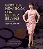 Gerties New Book For Better Sewing A Modern Guide To Couturestyle Sewing Using Basic Vintage Techniques