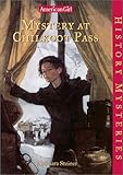 Mystery At Chilkoot Pass American Girl History Mysteries