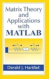 Matrix Theory And Applications With Matlab