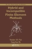 Hybrid And Incompatible Finite Element Methods