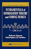 Fundamentals Of Information Theory And Coding Design Discrete Mathematics And Its Applications