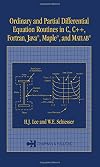 Ordinary and Partial Differential Equation Routines in C, C++, Fortran, Java, Maple, and MATLAB
