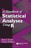 A Handbook of Statistical Analyses Using R