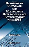 Handbook of Univariate and Multivariate Data Analysis and Interpretation with SPSS