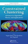 Constrained Clustering: Advances in Algorithms, Theory, and Applications