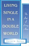 Living Single in a Double World: The Joys of Living Alone