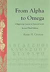 From Alpha to Omega, An Introduction to Classical Greek, Rev Third Edition