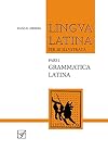 Lingua Latina per se illustrata. Pars I: Familia Romana, Grammatica Latina