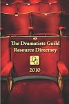 The 2010 Dramatists Guild Resource Directory: The Writer's Guide to the Theatrical Marketplace