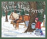 M Is For Maple Syrup A Vermont Alphabet Discover America State By State