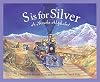 S is for Silver: A Nevada Alphabet