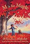 M is for Maple: A Canadian Alphabet