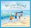 W is for Wind: A Weather Alphabet