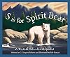 S is for Spirit Bear: A British Columbia Alphabet