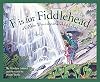 F is for Fiddlehead: A New Brunswick Alphabet (Discover Canada Province by Province)