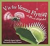 V Is for Venus Flytrap: A Plant Alphabet
