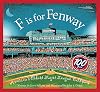 F is for Fenway: America's Oldest Major League Ballpark (Sleeping Bear Alphabets)