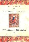 In Search of the Medicine Buddha: A Himalayan Journey