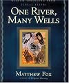 One River, Many Wells: Wisdom Springing from Global Faiths