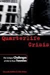Quarterlife Crisis: The Unique Challenges of Life in Your Twenties