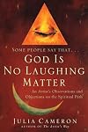 God is No Laughing Matter: Observations and Objections on the Spiritual Path