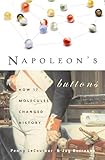 Napoleons Buttons How 17 Molecules Changed History