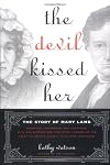 The Devil Kissed Her: The Story of May Lamb