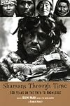 Shamans Through Time: 500 Years on the Path to Knowledge