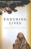 Enduring Lives: Portraits of Women and Faith in Action