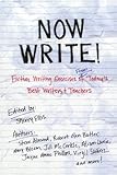 Now Write Fiction Writing Exercises From Todays Best Writers And Teachers